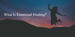What is Emotional Healing