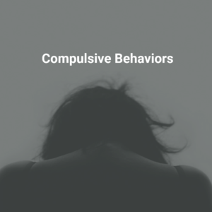 Compulsive Behaviors