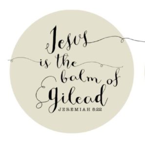 Jesus Is The Balm of Gilead